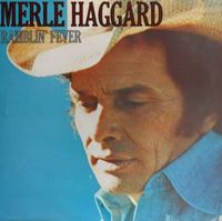 Merle Haggard - Ramblin' Fever